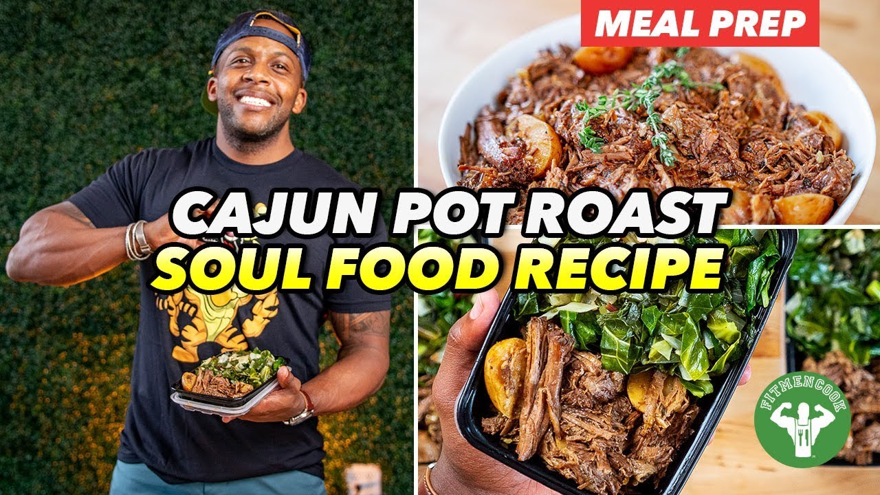 Soul Food Meal Prep Cajun Pot Roast Recipe Greens YouTube Soul Food Meal Prep Cajun Pot Roast Recipe Greens YouTube