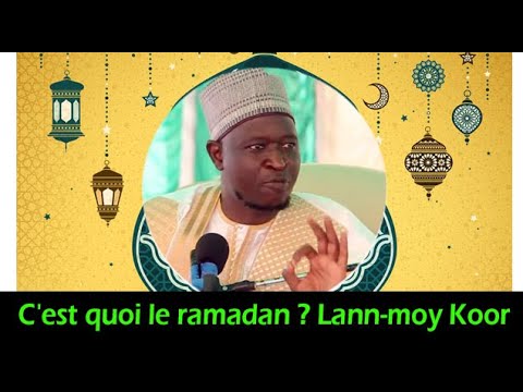 C'est quoi le ramadan ? Lann-moy Koor