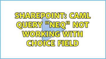 Sharepoint: CAML Query "Neq" not working with choice field
