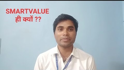 @SmartValueLimitedIndia  why smartvalue ? स्मार्ट वैल्यू ही क्यों ? Direct selling। Suresh saxena