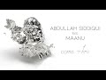 Abdullah siddiqui maanu  come thru official lyric