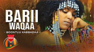 Boontuu Kabbadaa - Barii Waqaa - New Ethiopian Oromo Music 2022 (Official Video)