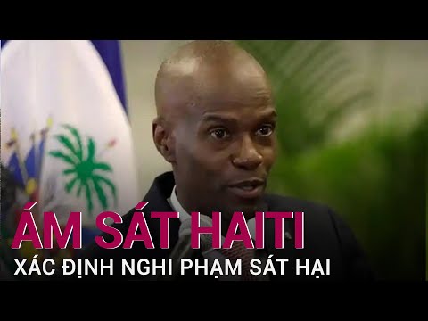 Vụ ám sát Tổng thống Haiti: Cựu quan chức Haiti bị tình nghi ra lệnh ám sát Tổng thống |VTC Now