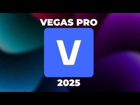 Sony Vegas Pro 2024 to 2025 Update Review and Guide