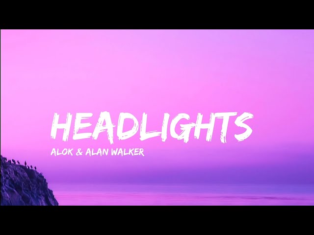 Alan Walker & Alok - Headlights | Ft.KIDDO | [ Slowed + Reverb ] | (Lyrics) class=