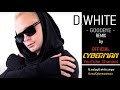 D.White - Goodbye // Cyberman Remix 2020