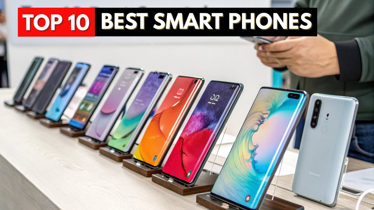 Top 10 Best Smartphones 2026 – Ultimate Buyer’s Guide - YouTube