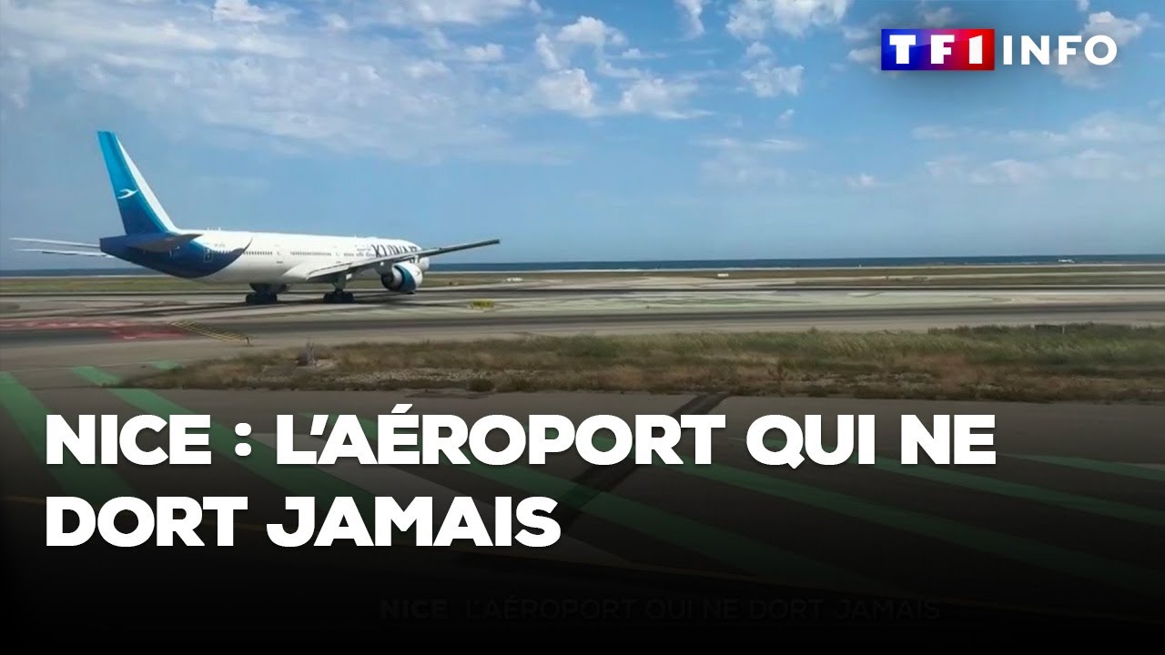 Immersion - Nice : l’aéroport qui ne dort jamais