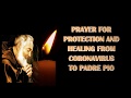 Prayer for protection and healing from coronavirus to st padre pio