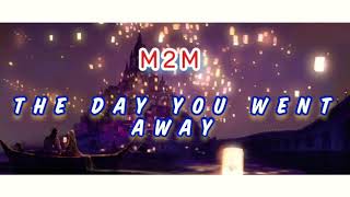 lirik lagu m2m the day you went away dan artinya lirik lagu m2m the day you went away dan artinya