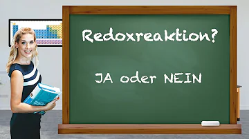 Wie erkennt man ob es eine Redoxreaktion ist?