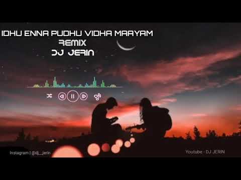 Idhu Enna Pudhu Vidha Maayam Song Remix  Romantic Song  DJ JERIN  