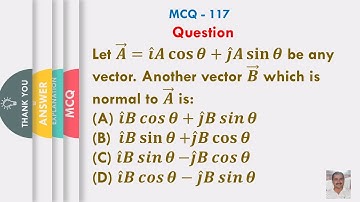 Let 𝑨 ⃗=𝒊 ̂𝑨 𝐜𝐨𝐬⁡〖𝜽+𝒋 ̂𝑨 𝐬𝐢𝐧⁡𝜽 〗 be any vector. Another vector 𝑩 ⃗ which is normal to 𝑨 ⃗ is: