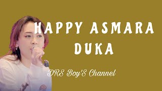 HAPPY ASMARA - DUKA ( LIRIK )