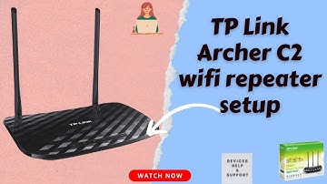 TP-Link Archer C2 WiFi Repeater Manual Setup | Step-by-Step Range Extender Guide