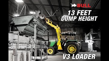 Bull V3 Loader with Booster Bucket | 13 ft Dumping Foundry heavy duty Application