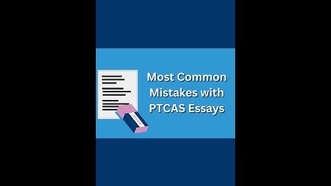 Most Common PTCAS Essay Mistakes