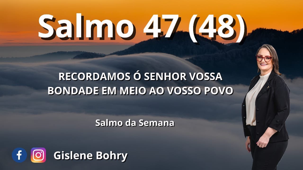 47 48 Salmo 47 (48) - Recordamos ó Senhor Vossa Bondade Vossa Bondade em Meio ...