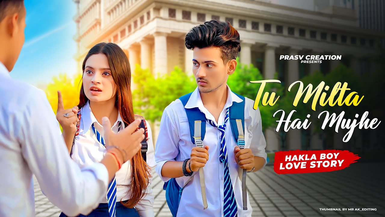 Tu Milta Hai Mujhe  Raj Barman  School Love Story  New Hindi Song  PRASV Creation  Prashant