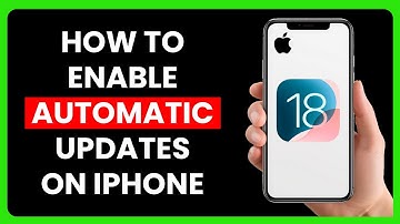 How to Turn on (Enable) Automatic Updates on iPhone (iOS 18)