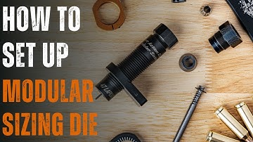 How To Set Up Modular Sizing Die