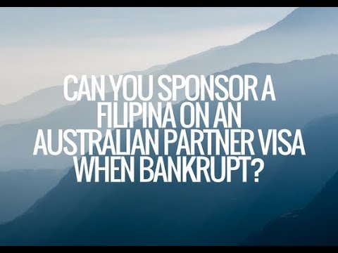 Can you sponsor a Filipina on an Australian partner visa when bankrupt?