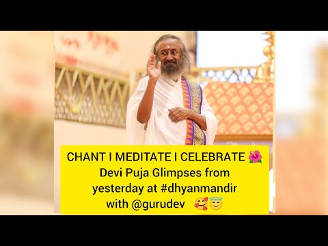 CHANT I MEDITATE I CELEBRATE 🌺Devi Puja Glimpses from yesterday at #dhyanmandir with @gurudev 🥰😇