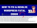 How To FIX & Resolve WordPress Fatal Error| critical error on your website |Tutorial (2022)