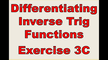 A2 Further Maths - Core - Differentiating Inverse Trig Functions