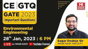 GATE Through Questions (GTQ) | GATE 2023 | CE | Environmental Engg.| By Sagar Dodeja Sir | MADE EASY