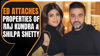 ED Attaches Rs 97.79 Crore Properties of Raj Kundra & Shilpa Shetty in Bitcoin Scam | News9