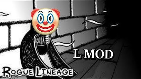 L MODS | Rogue Lineage