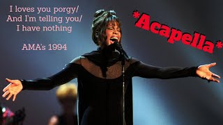 Whitney Houston (acapella) – I loves you Porgy \/ And I am telling you I’m not going \/ I have nothing