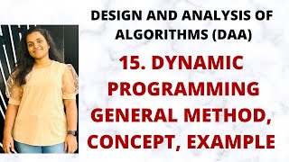 Dynamic Programming - General Method, Example, Applications |L-15||DAA|