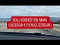 BOLU DİREKSİYON SINAV GÜZERGAHI (YENİ GÜZERGAH)