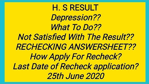 H. S Result# Recheck of Answersheet? Notice of Recheck# AHSEC# Latest# 25 June 2020# Assam