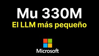 Mu: Microsoft's 330M model that revolutionizes LLMs