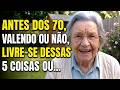 Tenho 83. Antes dos 70: jogue fora essas 5 coisas, mesmo que doa