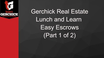 Lunch and Learn Easy Escrows  (Part 1 of 2)