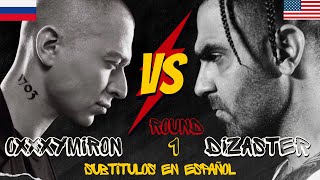 Dizaster 🇺🇲 vs Oxxxymiron 🇷🇺 (Sub Español) - Round 1 KOTD