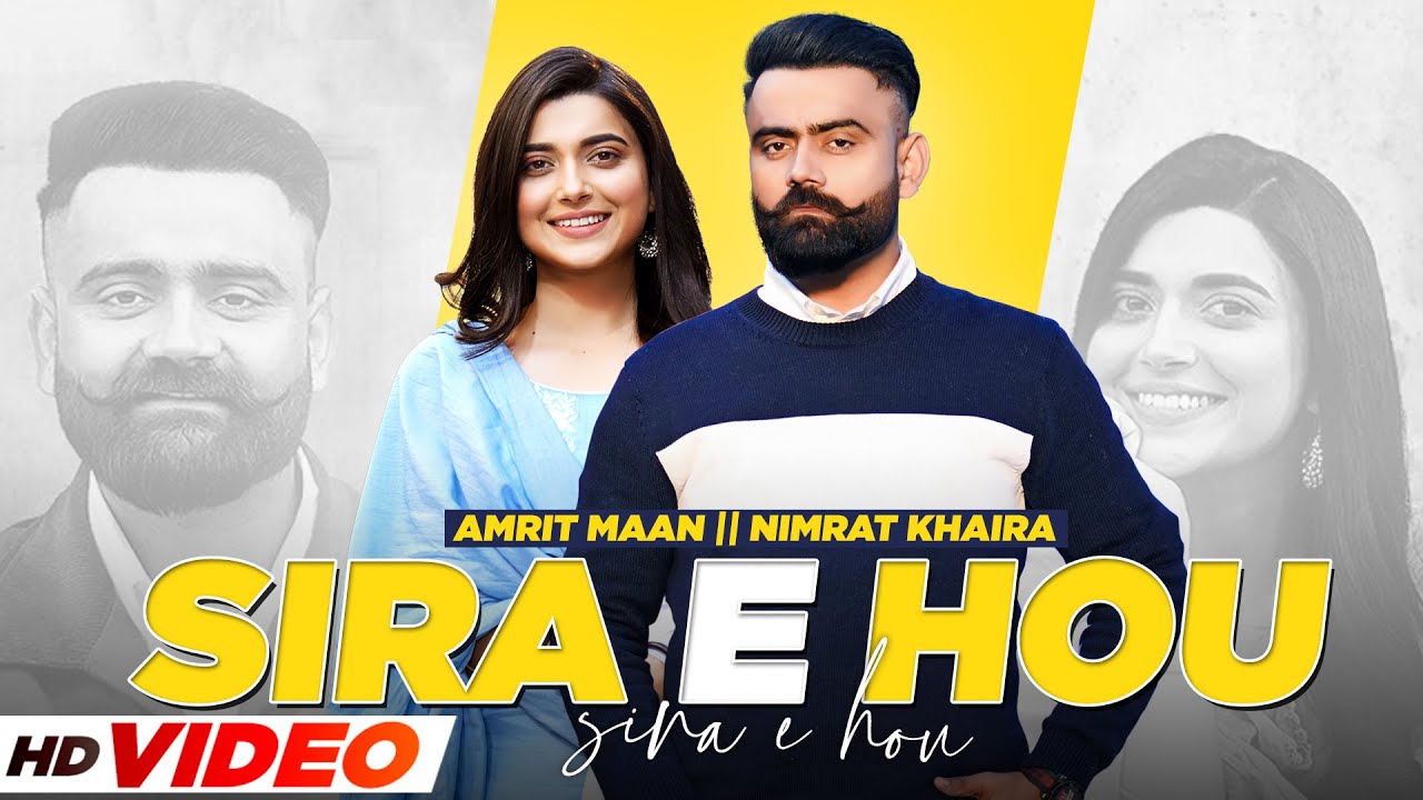 Sira E Hou HD Video  Amrit Maan  Nimrat Khaira  Desi Crew  Latest Punjabi Songs 2021