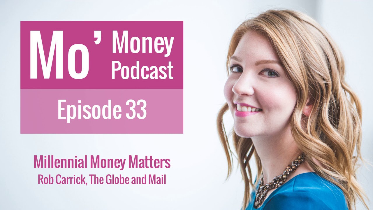 [Ep. 33] Millennial Money Matters - Rob Carrick