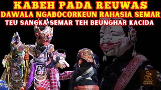Kabeh Reuwas  Dawala Ngabongkar Rahasia Semar Badranaya  Wayang Golek Dadan Sunandar Sunarya