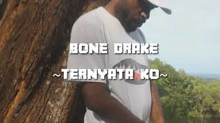 Hip-Hop Papua - Ternyata Ko - Bone Drake