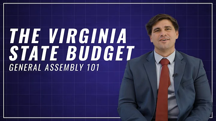 General Assembly 101: The Virginia State Budget