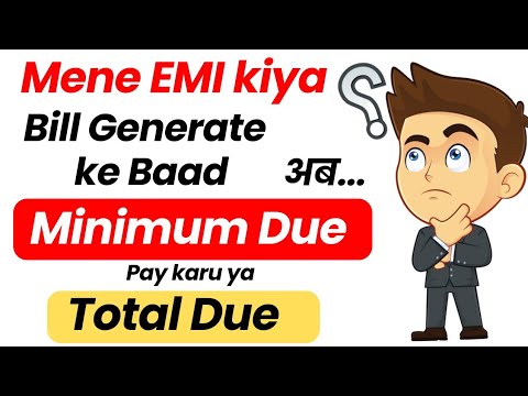 After Bill Generate EMI Convert | Which Payment have to Pay Total Due or Minimum Due @credbins