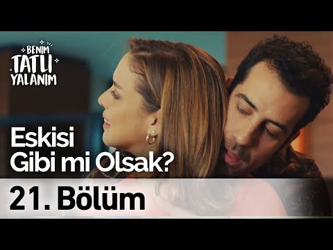 Biz Yine Eskisi Gibi Mi Olsak ? | Benim Tatlı Yalanım 21. Bölüm