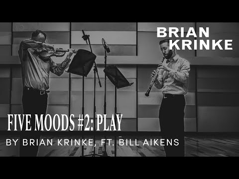 Brian Krinke ft. William Aikens - Five Moods #2: Play (Official Video)