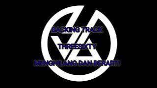 Threesixty - Menghilang Dan Berarti - Backing Track Gitar
