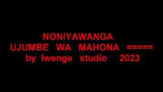 Noni ya wanga ujumbe wa MAHONA by lwenge studio 2023